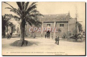 Postcard Old Cinema Marseille Colonial Exhibition Cinematographe of & # 39Afr...