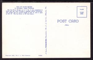 The Cut River Bridge,,Upp-er Peninsula,MI BIN