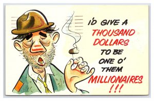 I'd Give A Thousand Dollars To Be One O' Them Millionaires c1957 Comic Postcard