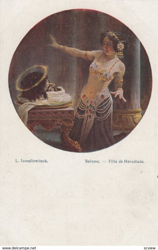 SALOME , Fille de Herodiade , 00-10s Artist L. Ismailowitsch