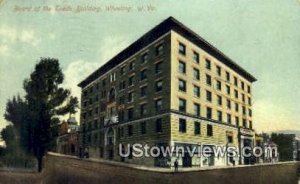 Board of the Trade Bldg - Wheeling, West Virginia WV  