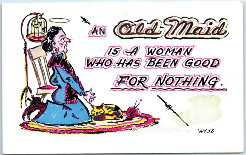 An Old Maid Is A Woman Who Has Been Good For Nothing - Old Maid Art Print