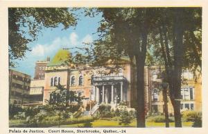 SHERBROOKE, Quebec  Canada  COURT HOUSE  Palais de Justice    Postcard