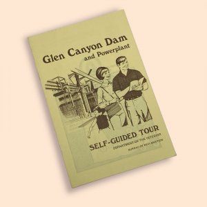 1973 Glen Canyon Dam, Arizona -Self-Guided Tour - US Government Printing Office