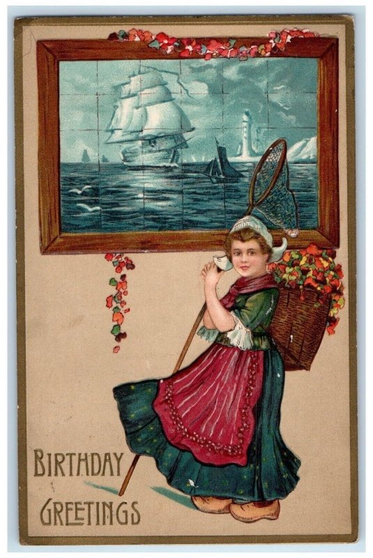 c1910's Birthday Greetings Dutch Woman Fish Net Flowers Basket Ship Postcard