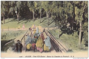 ALGER.-Pont d'El-Kattar-Retour du Cimetiere le Vendredi , 00-10s