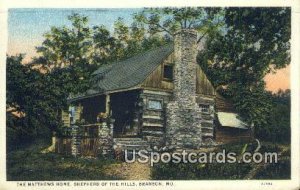 Matthews Home, Shepherd of the Hills in Branson, Missouri