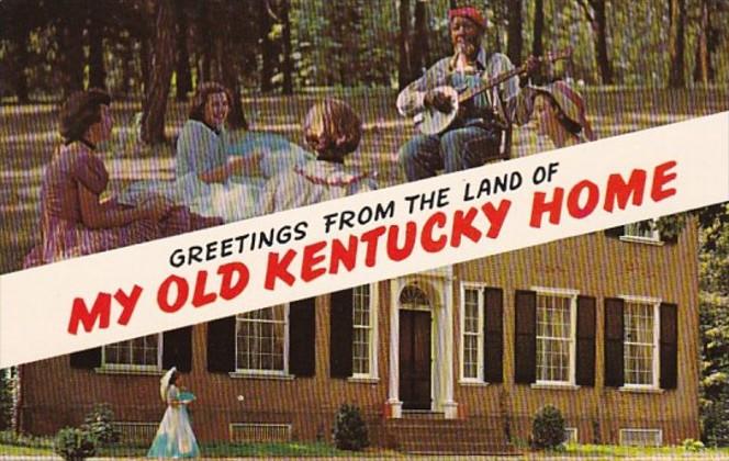 Kentucky Greetings From The Land Of My Old Kentucky Home