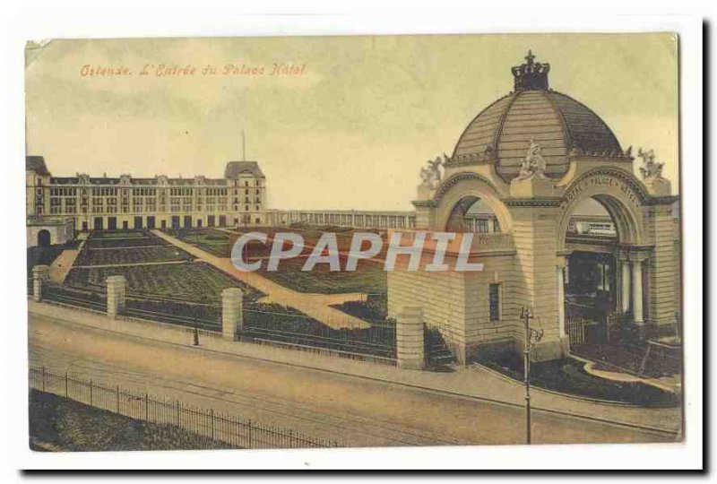 Oostende Old Postcard L & # 39entree the Palace Hotel