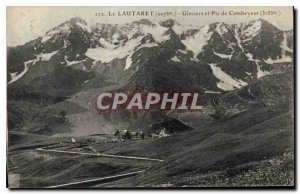 Old Postcard The Lautaret (2075 m) and Glacier Peak Combeynot (353 m)