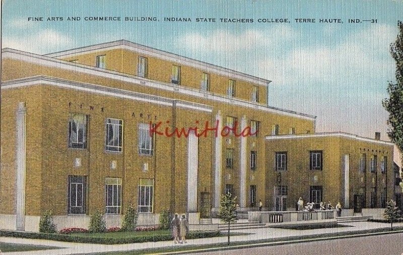 Postcard Fine Arts Commerce Bldg Indiana State Teachers College Terre Haute IN