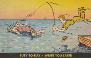 Fishing Humour Busy Today Write You Later