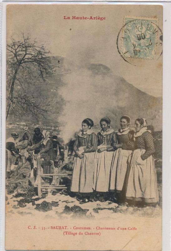 SAURAT : Coutumes, Chanteuses d'une Calfe (Tillage du Chanvre) - très bon état