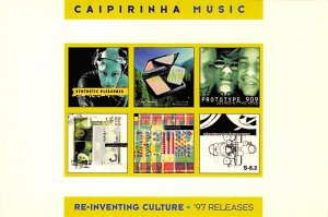 Caipirinha Music, Re Inventing Culture  