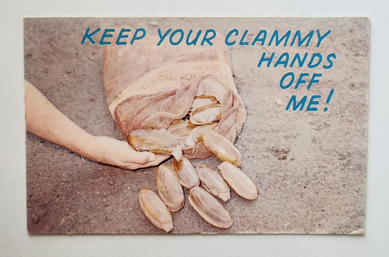 Keep Your Clammy Hands Off Of Me Funny Humorous Postcard Posted 1963