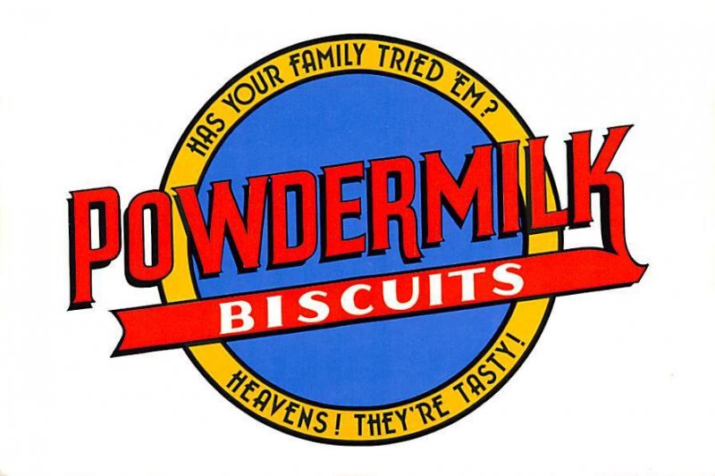 They Are Tasty , Powdermilk Biscuits  