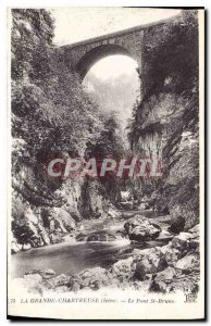 Old Postcard La Grande Chartreuse Isere Le Pont St Bruno