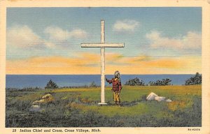 Indian Chief And Cross - Cross Village, Michigan MI