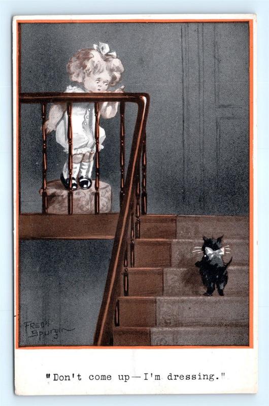 Postcard A/S Fred Spurgin Girl to Cat Don't Come Up I'm Dressing 1913 J12