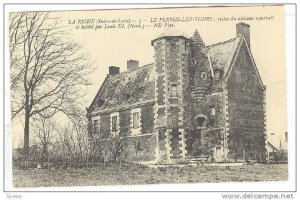 LA RICHE, Le Plessis-lez-tours: restes du chateau construit et habite por Lou...