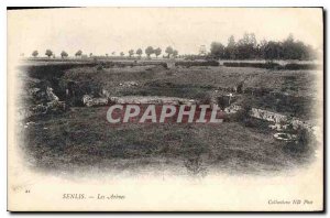 Old Postcard Senlis (Oise) Les Arenes