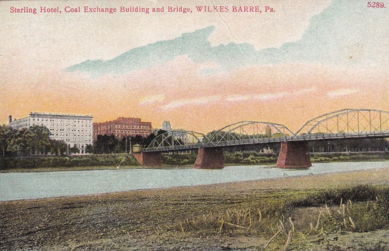 WILKES BARRES, Pennsylvania, 00-10s; Sterling Hotel, Coal Exchange Bdg. & Bridge