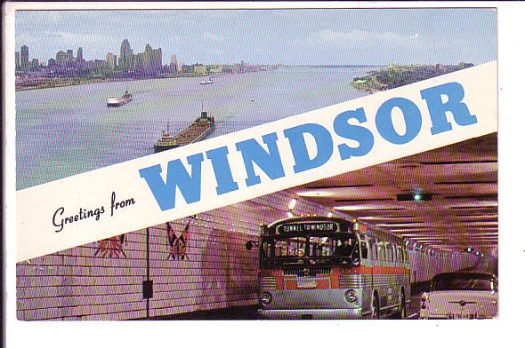 Greetings from Windsor Ontario, Freighters in Detroit River, Bu in Tunnel