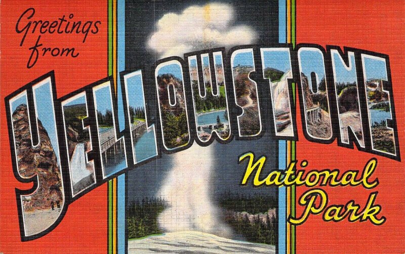 Linen Era Large Letter, Yellowstone National Park, WY, Wyoming, Old Postcard 
