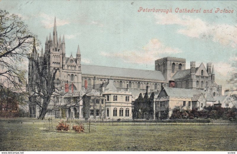 PETERBOROUGH , England , PU-1906 ; Cathedral & Palace
