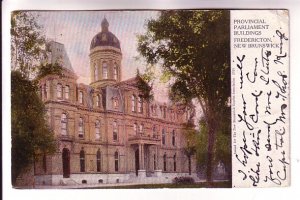 Provincial Parliament Buildings, Fredericton, New Brunswick, Used 1906