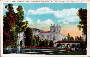 The Foreign And Domestic Building Balboa Park San Diego California Postcard C144