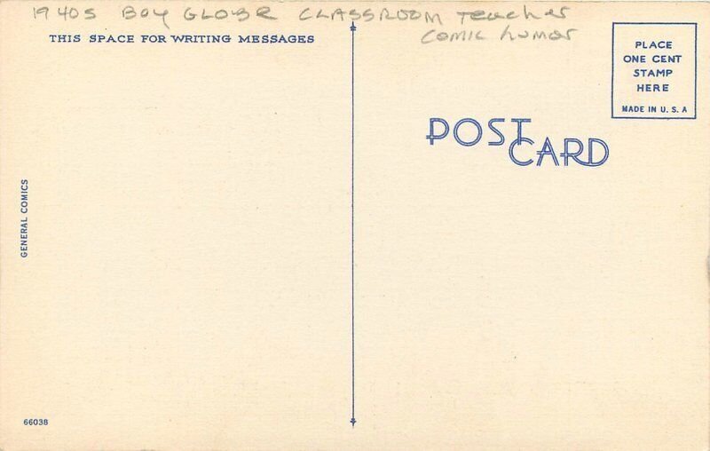 1940s Boy Globe Classroom teacher comic humor General Postcard 22-7431
