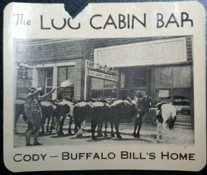 Vintage The Log Cabin Bar Cody Buffalo Bill's Home Sticker Luggage Label  