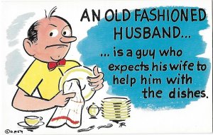 An Old Fashioned Husband One Who Expects His Wife to Help with the Dishes