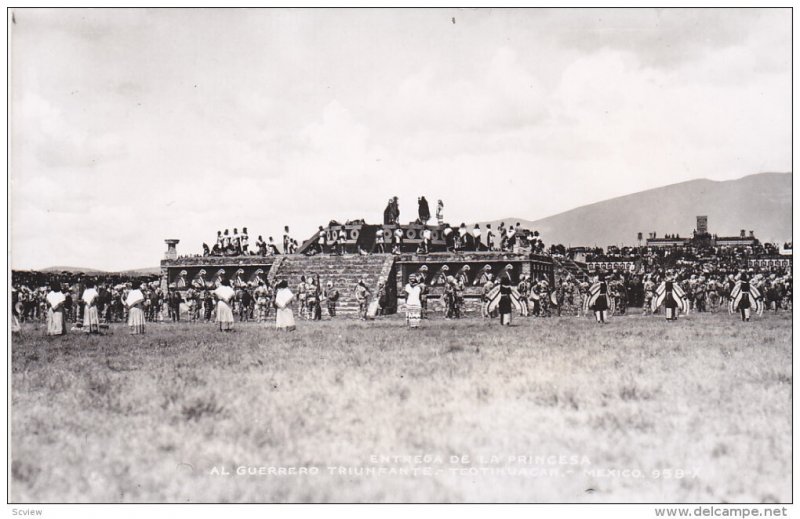 RP; MEXICO; Entrega de la Princesa, Al Guerrero Triunfante, Teotihuacan, 30-40s