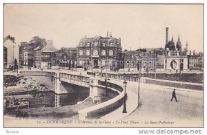 DUNKERQUE, L'Avenue de la Gare, Le Pont Thiers, La Saus-Prefecture, Nord,  Fr...