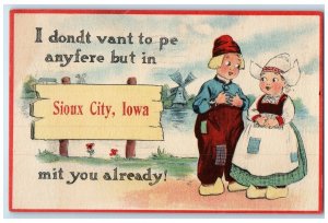 1913 I Dondt Vant To Pe Anyfere But Sioux City Iowa IA Mit You Already Postcard