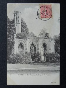 France Oise SENLIS Les Ruines de l'Abbey de la Victoire c1905 Postcard by N.D.