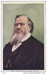 Brigham Young, Born 1801, Died 1877,  00-10s