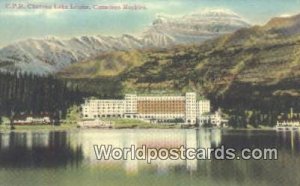 CPR Chateau Lake Louise Canadian Rockies Canada Writing On Back 