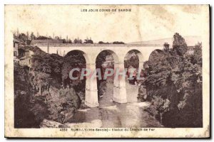 Old Postcard Les Jolis Coins Savoie Rumilly (Haute Savoie) Viaduct Railway