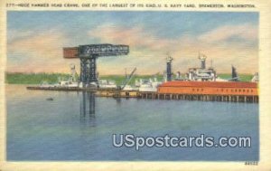 Huge Hammer Head Crane, US Navy Yard - Bremerton, Washington WA Postcard