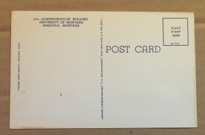 UNUSED LINEN POSTCARD - ADMIN. BLDG.- UNIVERSITY OF MONTANA, MISSOULA, MONTANA