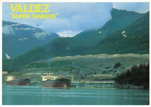 Valdez Valdez, Super Tankers