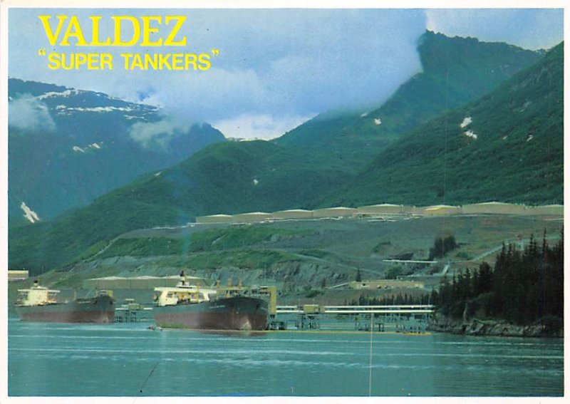 Valdez Valdez, Super Tankers