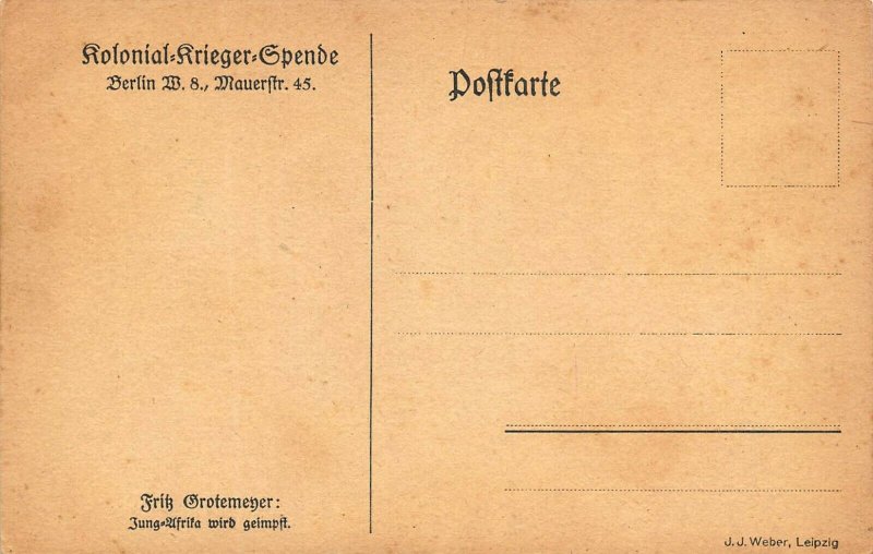 KOLONIAL KRIEGER SPENDE-JUNG AFRIKA WIRD GEIMPFT~WW1 GROTEMEYER GERMAN POSTCARD