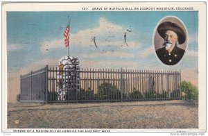 Grave Of Buffalo Bill, Shrine Of A Nation To The Hero Of The Historic West, L...