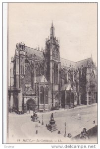 METZ, Moselle, France, 1900-1910´s; La Cathedrale