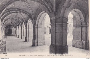 TROYES, Aube, France, 1900-1910s; Ancienne Abbaye De Sainte Marie Es Aires, L...