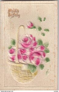 Happy BIRHTDAY , 1913 ; Basket of Flowers , Embossed